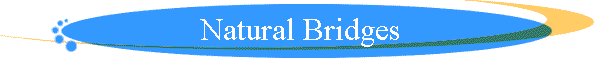 Natural Bridges